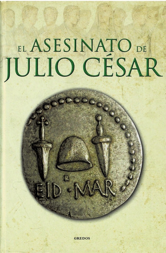 El Asesinato De Julio Cesar - Historia De Grecia Y Roma