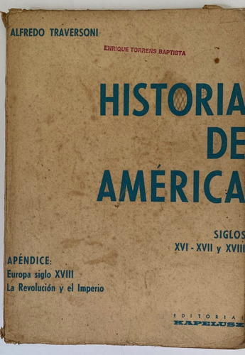 Traversoni / Historia De América (s Xvi-xvii Y Xviii)    A3