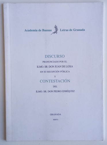 Discurso Pronunciado Don Juan De Loxa Poeta Granada Libro