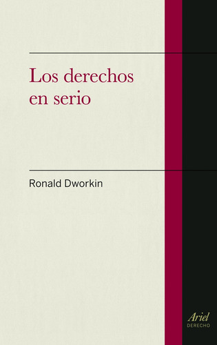 Los derechos en serio, de Dworkin, Ronald. Ariel Derecho Editorial Ariel México, tapa blanda en español, 2014