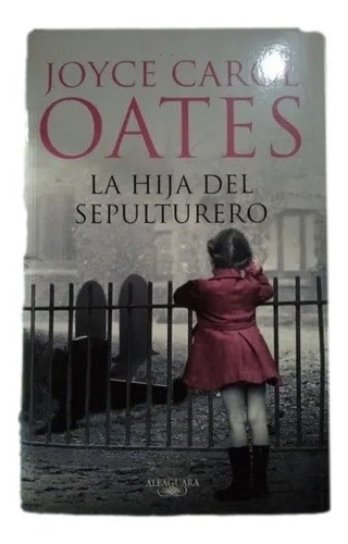 La Hija Del Sepulturero Joyce Carol Oates R3