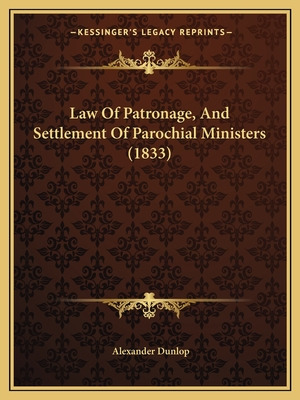 Libro Law Of Patronage, And Settlement Of Parochial Minis...