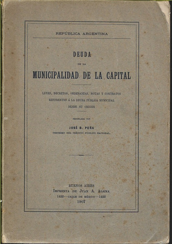 Peña Deuda Municipalidad De La Capital Leyes Decretos 1907