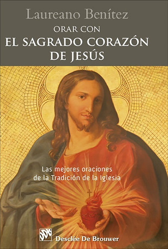 Orar Con El Sagrado Corazón De Jesús. Las Mejores Oracion...