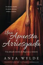 Comprar Una Apuesta Arriesgada: Una Alocada Novela De Regencia Y Mis