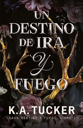 Libro Destino De Ira Y Fuego, Un - Tucker, K.a.