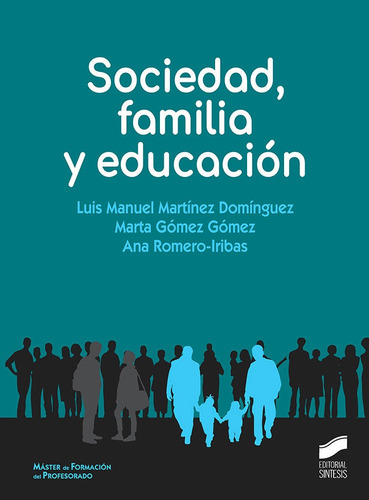 Sociedad, Familia Y Educacion - Martinez Dominguez, Luis ...