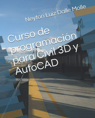 Libro: Curso Programación Civil 3d Y Autocad (spanis