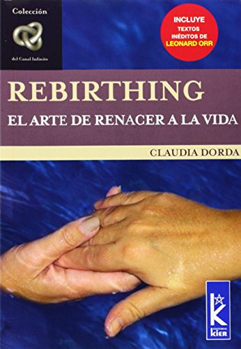 Libro Rebirthing El Arte De Renacer A La Vida De Dorda Claud