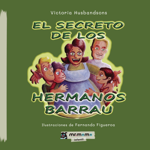 El Secreto De Los Hermanos Barrau, De Husbandsons , Victoria.., Vol. 1.0. Editorial Mr. Momo, Tapa Blanda, Edición 1.0 En Español, 2032