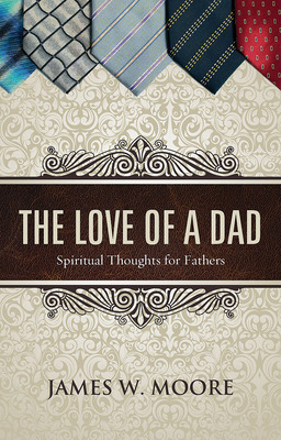 Libro The Love Of A Dad: Spiritual Thoughts For Fathers -...