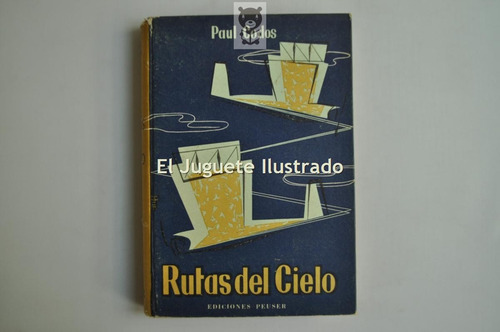 Rutas Del Cielo Paul Codos Peuser Aviacion 1959 Fotografias