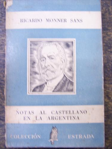 Notas Al Castellano En La Argentina * Ricardo Monner Sans *