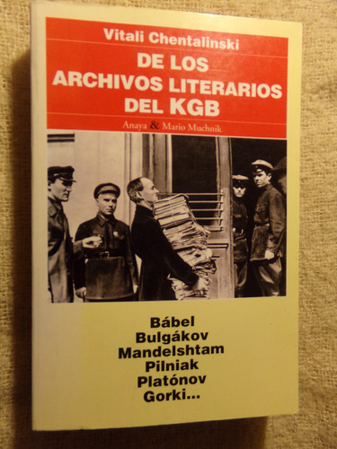 V. Chentalinski, De Los Archivos Literarios De La Kgb. 1994