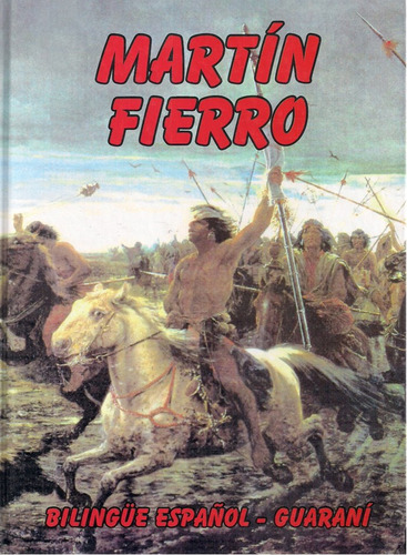 Martin   Fierro  Bilingue  Español-guarani  Tapa  Dura