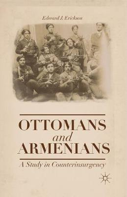 Libro Ottomans And Armenians - Edward J. Erickson