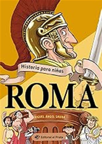 Historia Para Niños - Roma: Libro De No Ficción Sobre La Ant