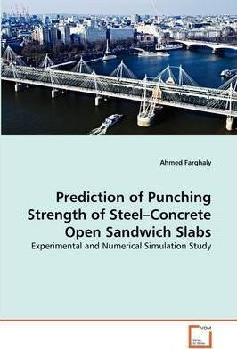 Prediction Of Punching Strength Of Steel-concrete Open Sa...