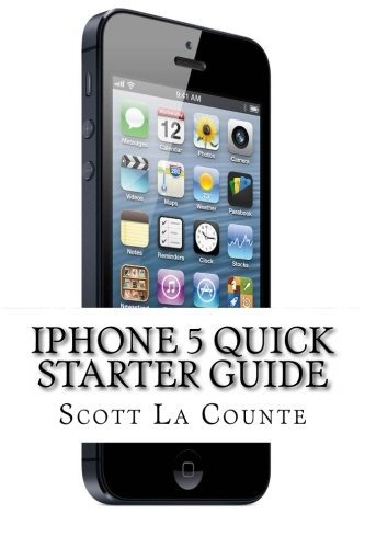 iPhone 5 Quick Starter Guide Or iPhone 4  4s With Ios 6