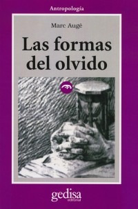Las Formas Del Olvido, Augé, Ed. Gedisa