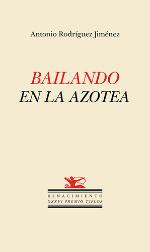 Bailando En La Azotea, De Rodriguez Jimenez, Antonio. Editorial Libreria Y Editorial Renacimiento S.a En Español