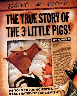 The True Story Of The Three Little Pigs - Jon Scieszka