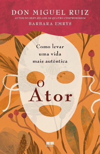 O Ator: Como Levar Uma Vida Mais Autêntica, De Nan. Editora Bestseller, Capa Mole Em Português, 22