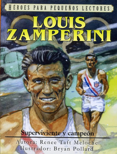 Héroes Para Pequeños Lectores: Louis Zamperini