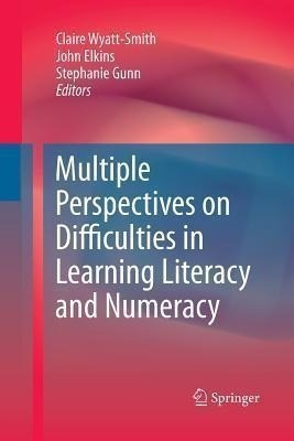 Multiple Perspectives On Difficulties In Learning Literac...