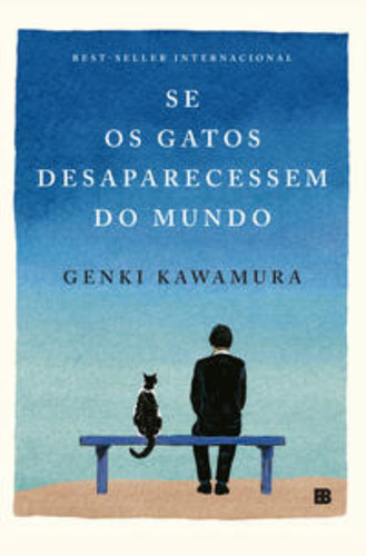 Se Os Gatos Desaparecessem Do Mundo, De Kawamura, Genki. Editora Bertrand Brasil, Capa Mole Em Português