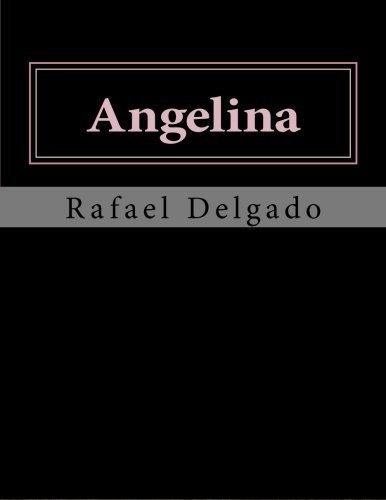 Libro : Angelina  - Delgado, Rafael _qb