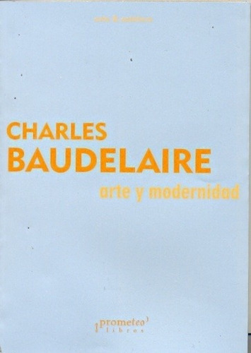 Arte Y Modernidad - Charles Baudelaire
