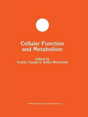 Libro Cellular Function And Metabolism - Yoshio Yazaki