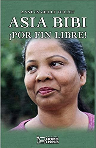 Libro  Asia Bibi ¡por Fin Libre! De Anne-isabelle  Tollet Ed