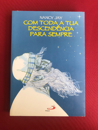 Livro - Com Toda A Tua Descendência Para Sempre - Nancy Jay