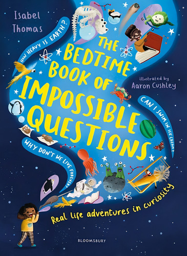 The Bedtime Book Of Impossible Questions - Isabel Thomas, De Thomas, Isabel. Editorial Bloomsbury, Tapa Dura En Inglés Internacional, 2022