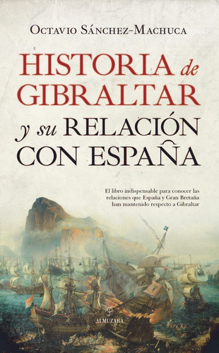 Libro Historia De Gibraltar Y Su Relaciã³n Con Espaã±a - ...