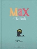 Max El Valiente / Max The Brave