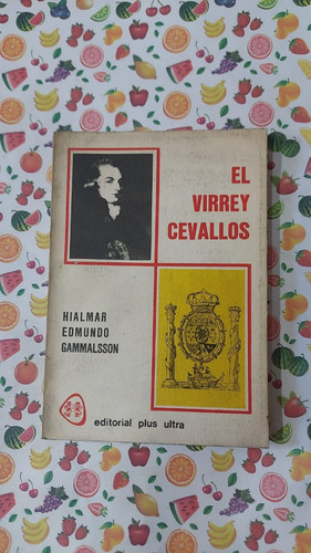 El Virrey Cevallos - Hialmar Edmundo Gammalsson - Ed Plus Ul