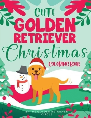 Libro Cute Golden Retriever Christmas Coloring Book - Cir...