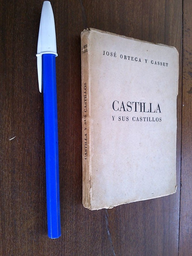 Castilla Y Sus Castillos - José Ortega Y Gasset