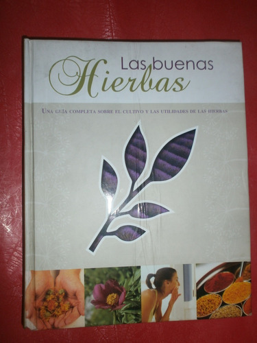 Las Buenas Hierbas Guía Cultivo Y Usos Harding Ed. Parrag 