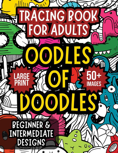 Libro: Tracing Book For Adults: Oodles Of Doodles: Stress Re