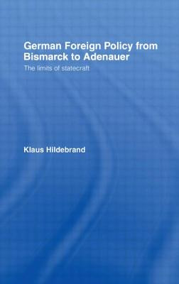 Libro German Foreign Policy From Bismarck To Adenauer: Th...