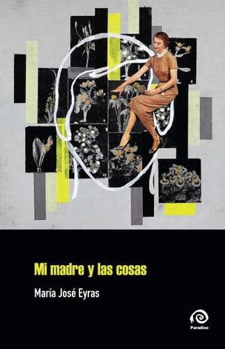 Mi Madre Y Las Cosas - Eyras Maria Jose (libro) - Nuevo 