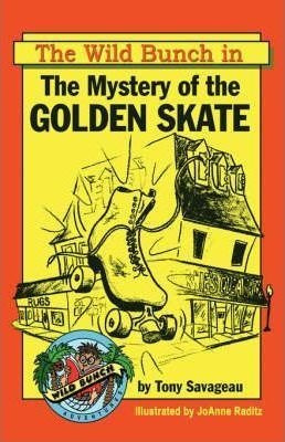 The Mystery Of The Golden Skate - Tony Savageau (paperback)