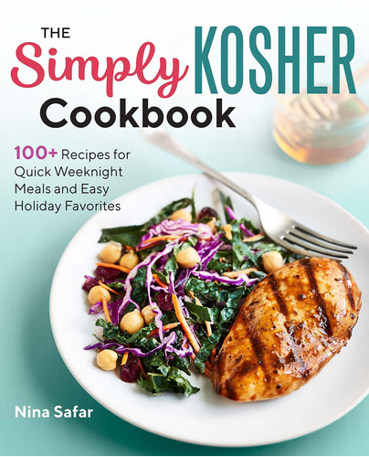 Libro The Simply Kosher Cookbook: 100+ Recipes For Quick W