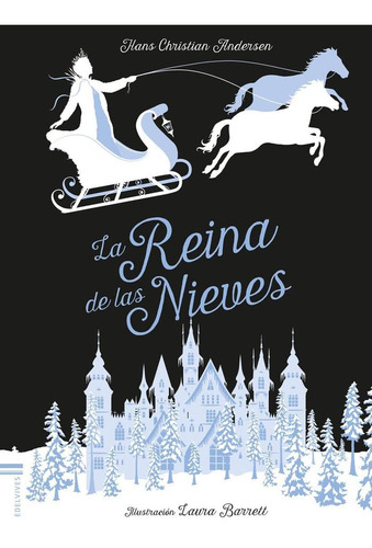 La Reina De Las Nieves (álbumes Ilustrados)