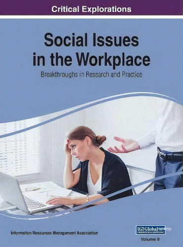 Social Issues In The Workplace : Breakthroughs In Research And Practice, Vol 2, De Information Reso Management Association. Critical Explorations, Vol. 1. Editorial Igi Global, Tapa Dura En Inglés
