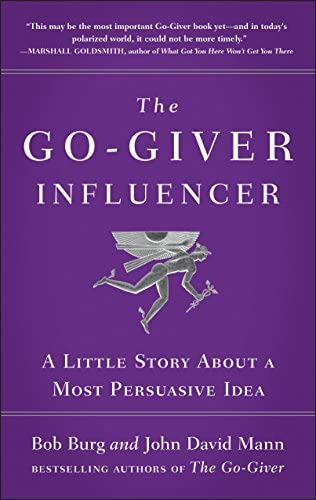 The Go-giver Influencer: A Little Story About A Most Persuasive Idea (go-giver, Book 3), De Burg, Bob. Editorial Portfolio, Tapa Dura En Inglés